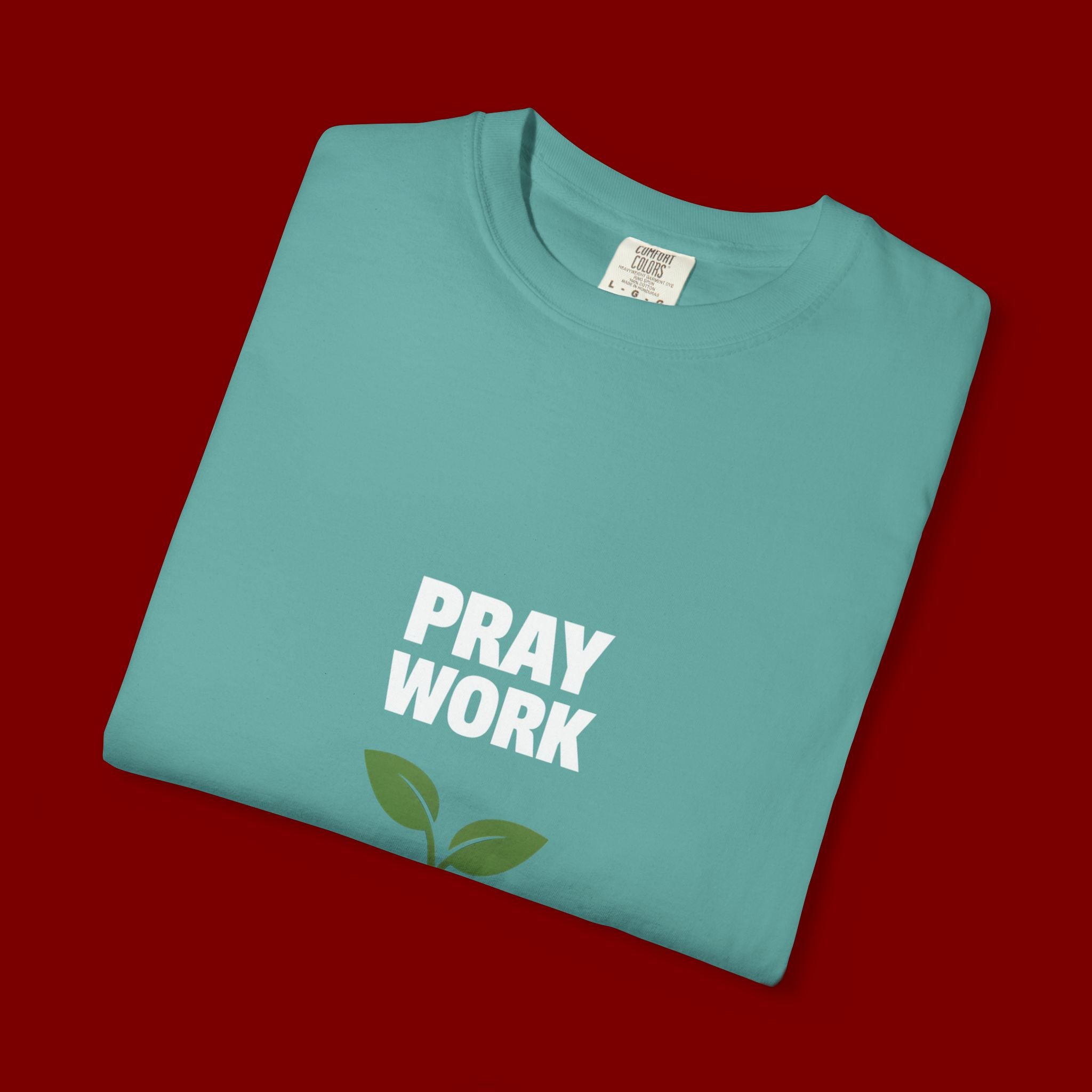 Pray Work, Trust God T-Shirt — Faith Gardening Inspirational Tee