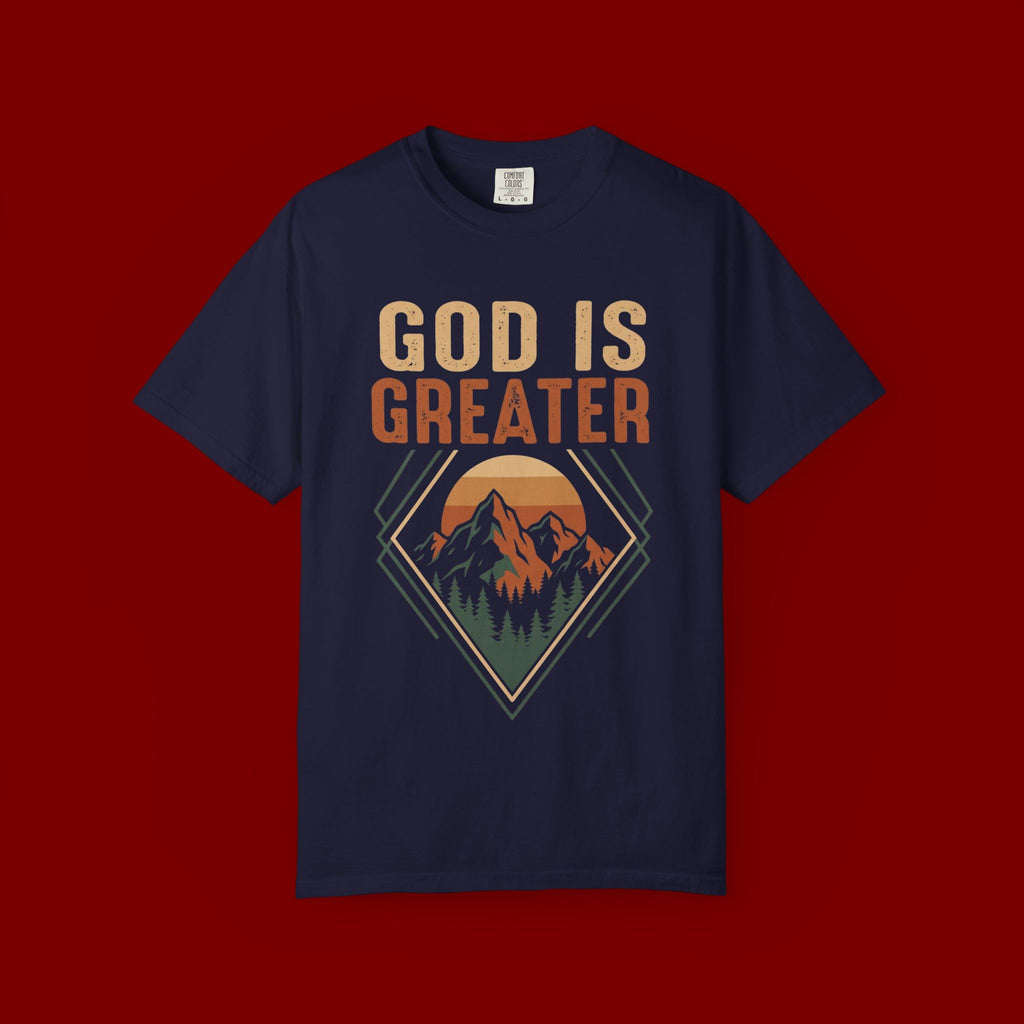 God Is Greater Mountain T-Shirt — Christian Faith Graphic Tee