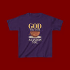 Kids Tee — "God Will Never Abandon You" Faith Graphic