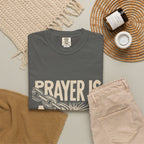 Prayer Is a Weapon T-Shirt — Faith Statement Graphic Tee