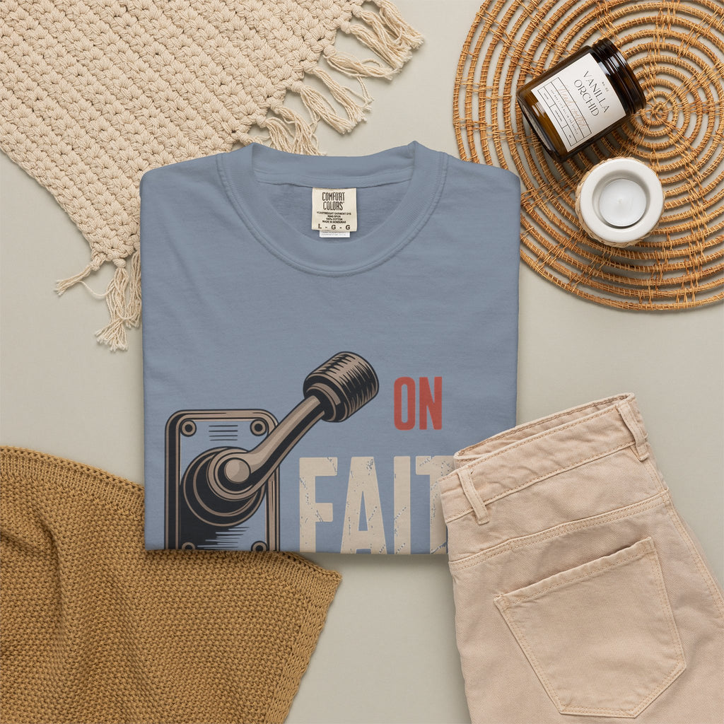 Faith On, Fear Off T-Shirt — Inspirational Christian Graphic Tee