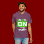 Focus On The Positive T-Shirt — Motivational Graphic Tee