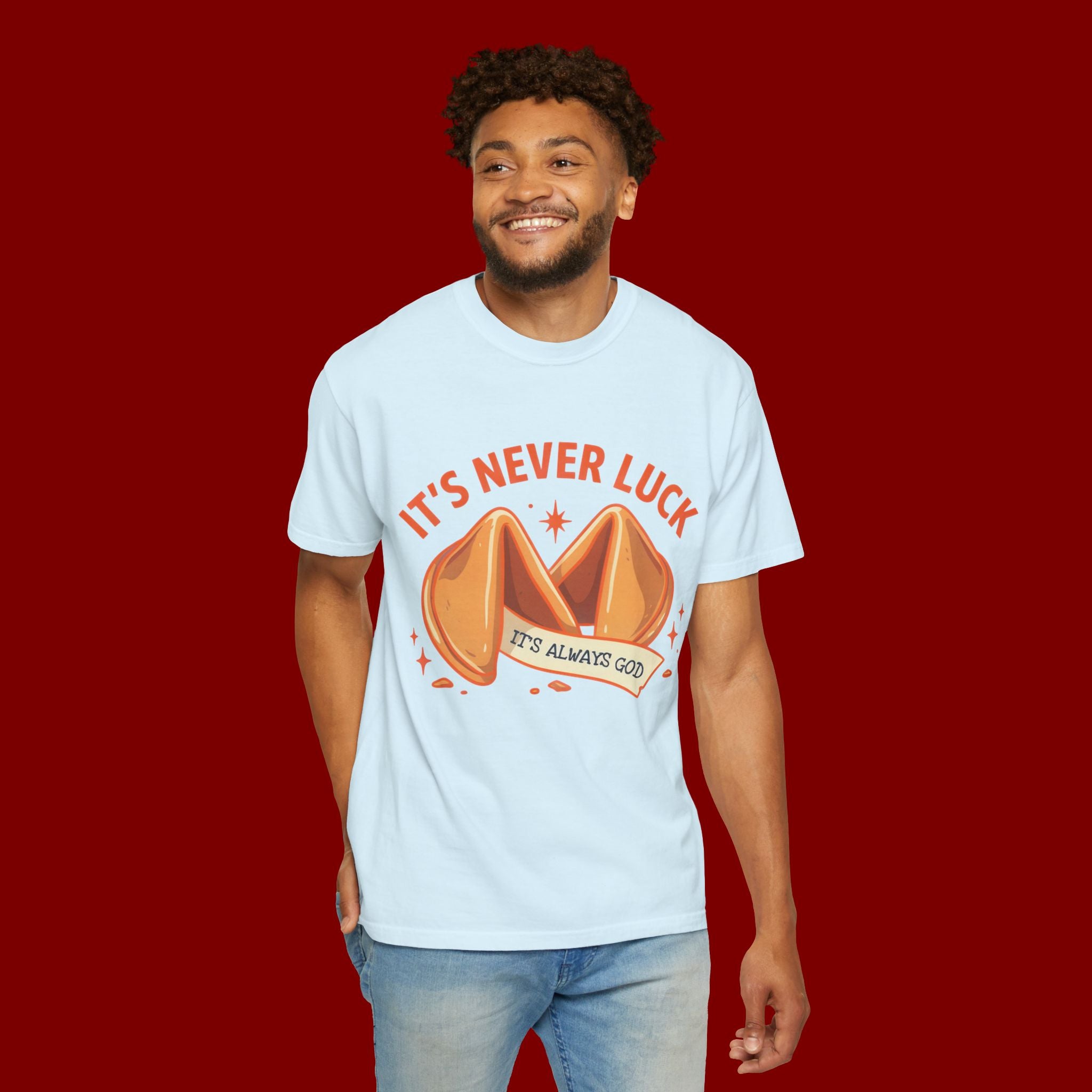 Christian Graphic T-Shirt — “It’s Never Luck, It’s Always God” Fortune Cookie Design