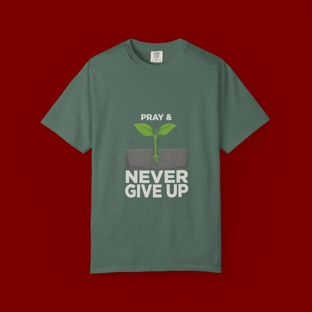 Pray & Never Give Up T-Shirt – Inspirational Faith Tee with Sprout Graphic