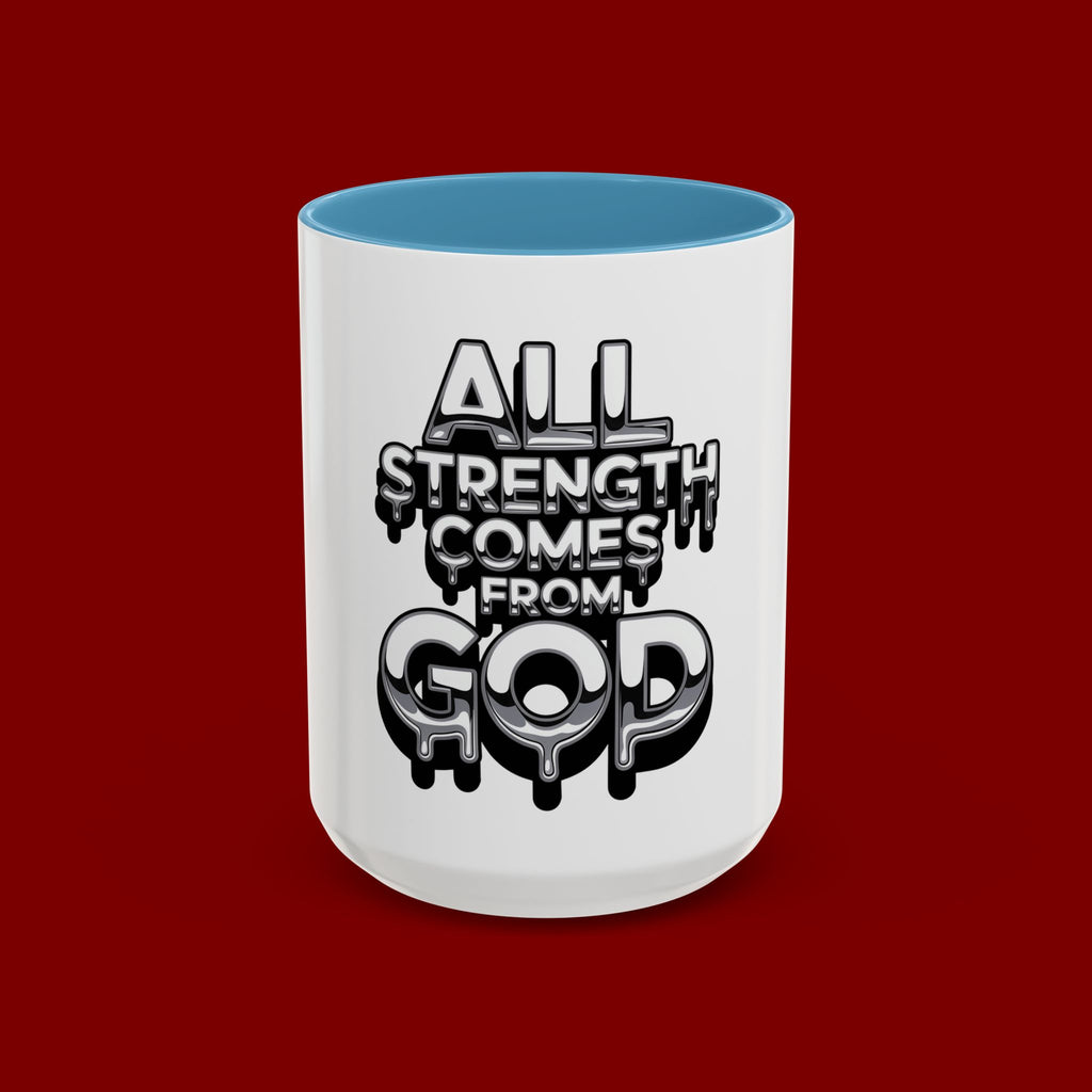 Ceramic Mug — "All Strength Comes From God" Black Accent Coffee Cup (11/15 oz)