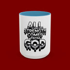 Ceramic Mug — "All Strength Comes From God" Black Accent Coffee Cup (11/15 oz)