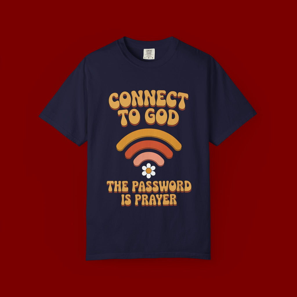 Connect to God T-Shirt — "The Password Is Prayer" Retro Faith Tee
