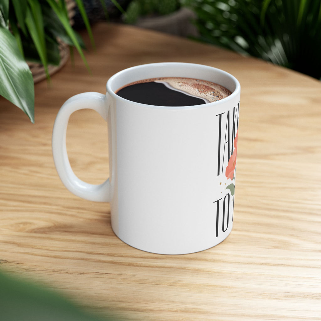 Take Time to Pray Ceramic Mug — Inspirational Floral Coffee Cup (11oz, 15oz)