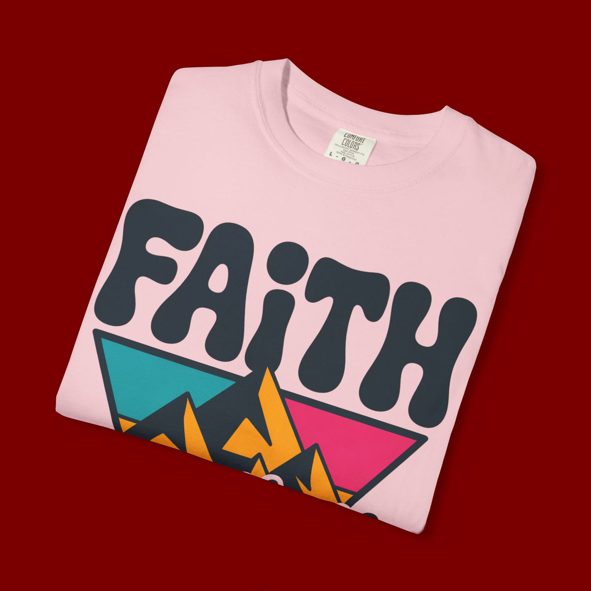 Faith Can Move Mountains T-Shirt