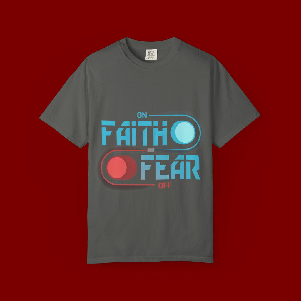 Faith On Fear Off T-Shirt