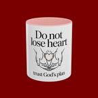 Do Not Lose Heart Accent Coffee Mug — Trust God’s Plan Inspirational Christian Mug