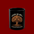 God Is My Strength and Power Black Mug — Faith Tree Coffee Cup (11oz/15oz)