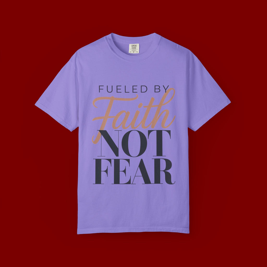 Fueled by Faith Not Fear T-Shirt — Inspirational Christian Graphic Tee