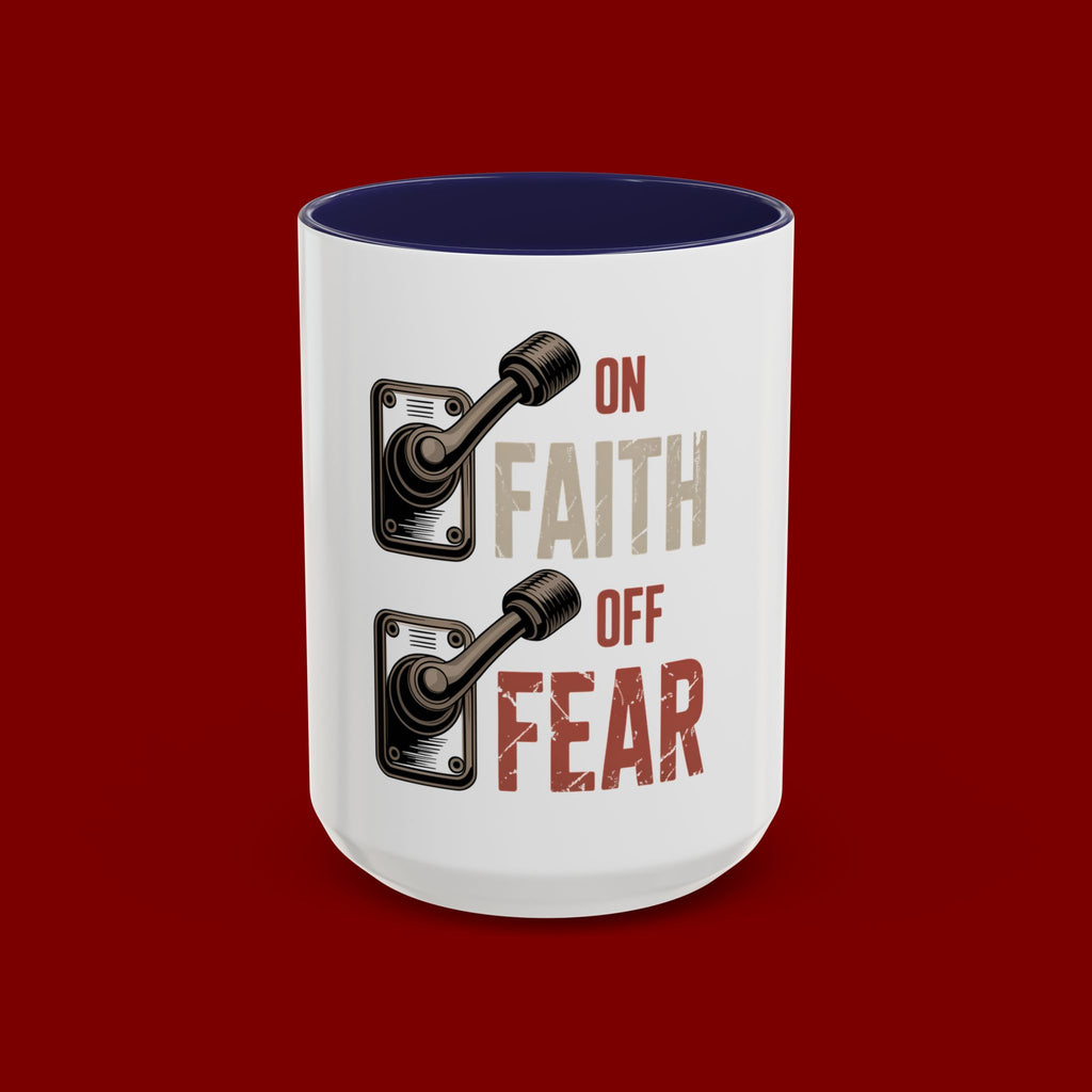 Faith On, Fear Off Coffee Mug