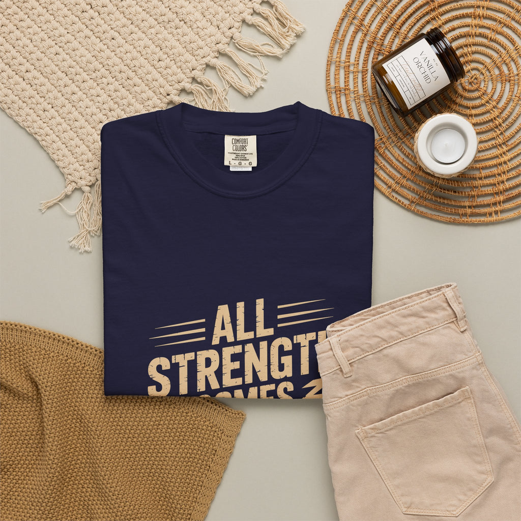 All Strength Comes From God T-Shirt — Christian Faith Graphic Tee