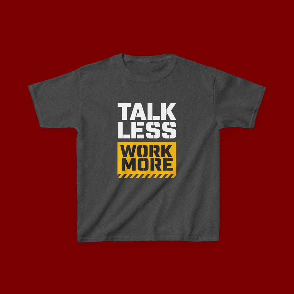 Kids T-Shirt — "Talk Less Work More" Bold Motivational Tee