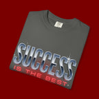 T-Shirt — "Success Is The Best Revenge" Motivational Graphic Tee