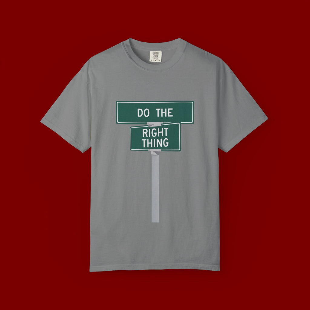 Do The Right Thing Street Sign T-Shirt