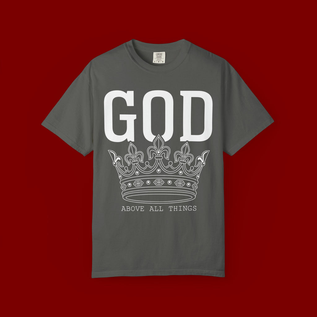 God Above All Things T-Shirt