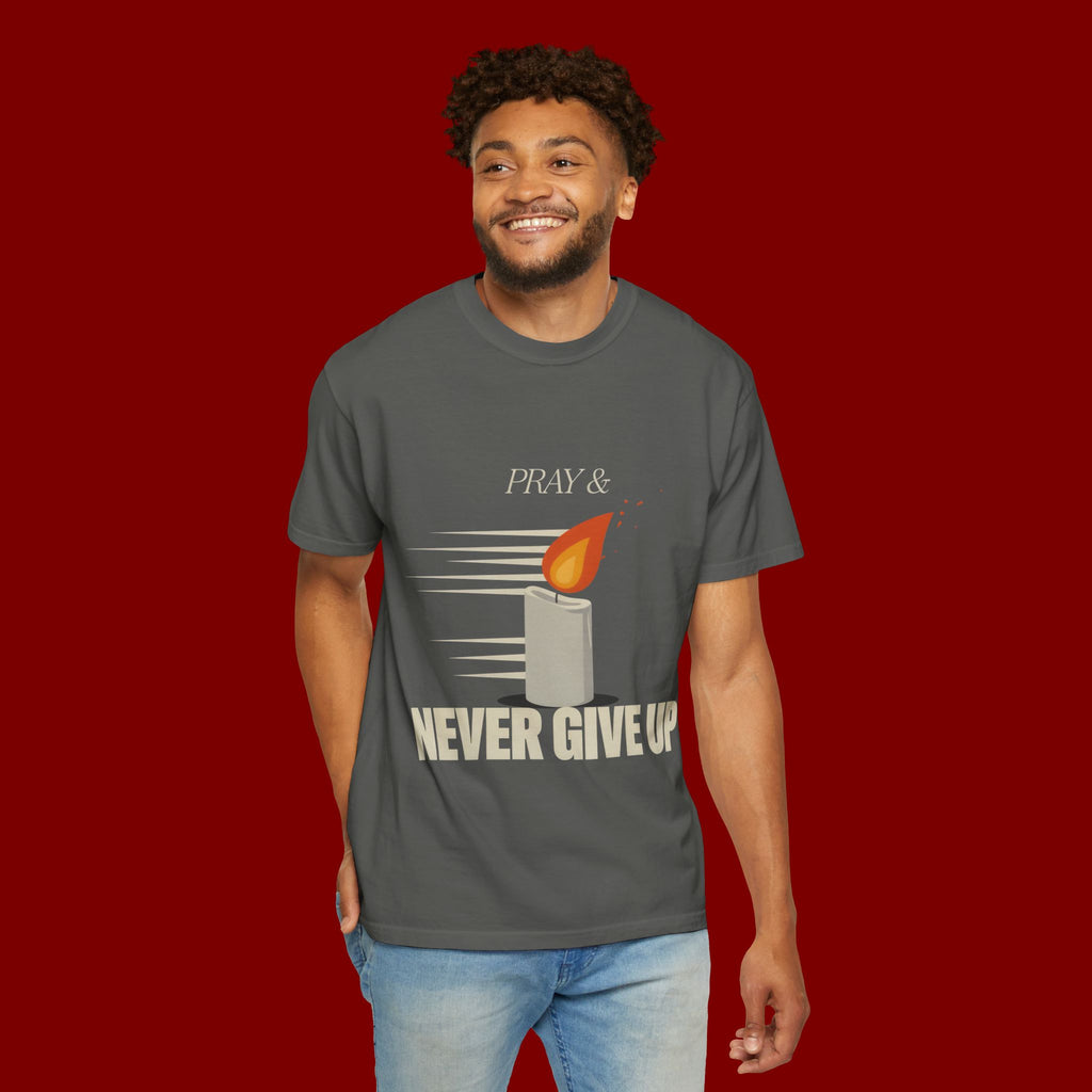 Pray & Never Give Up T‑Shirt — Inspirational Candle Faith Tee