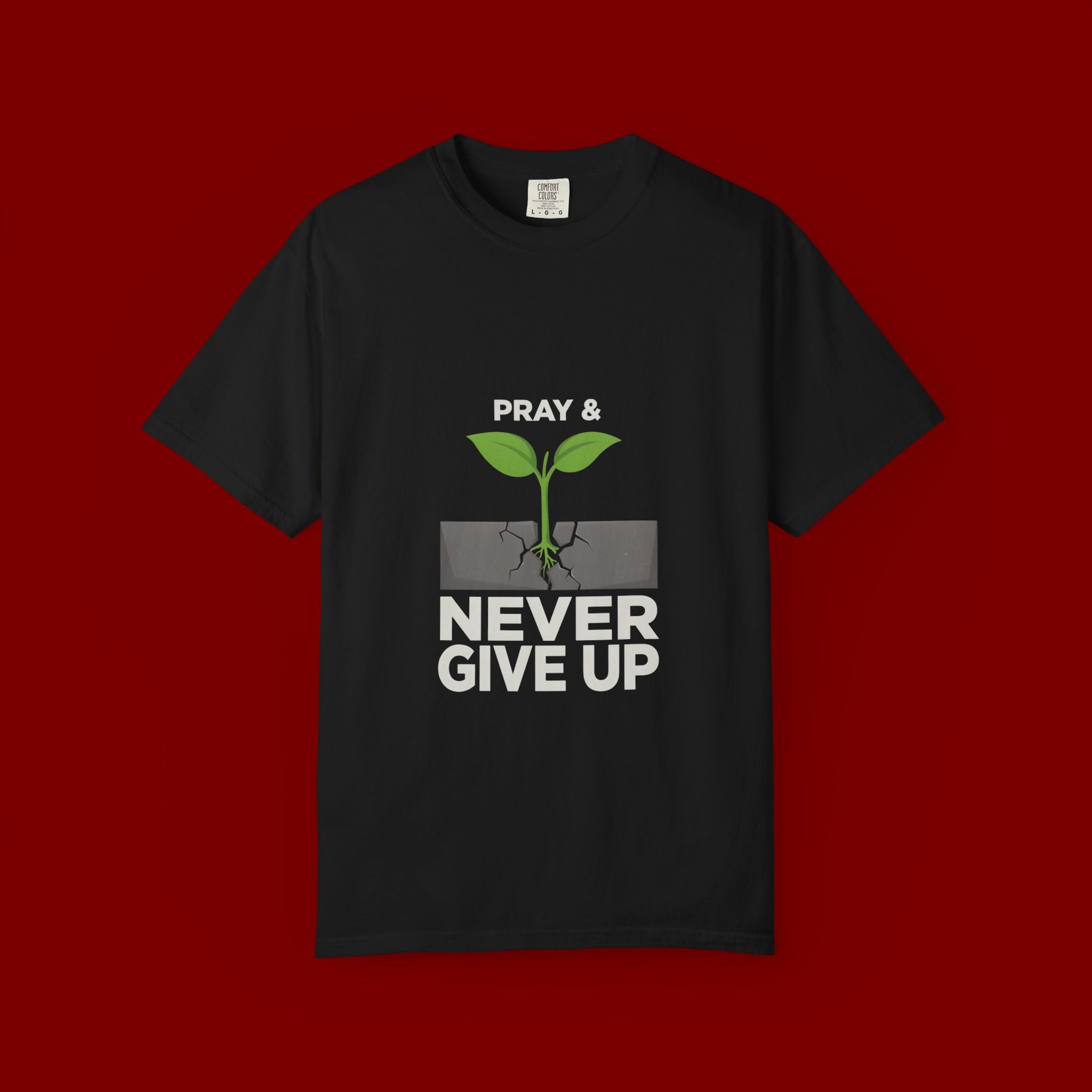 Pray & Never Give Up T-Shirt – Inspirational Faith Tee with Sprout Graphic