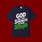Inspirational T-Shirt — "God Will Add Strength to Your Strength" Christian Faith Tee
