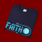 Faith On Fear Off T-Shirt