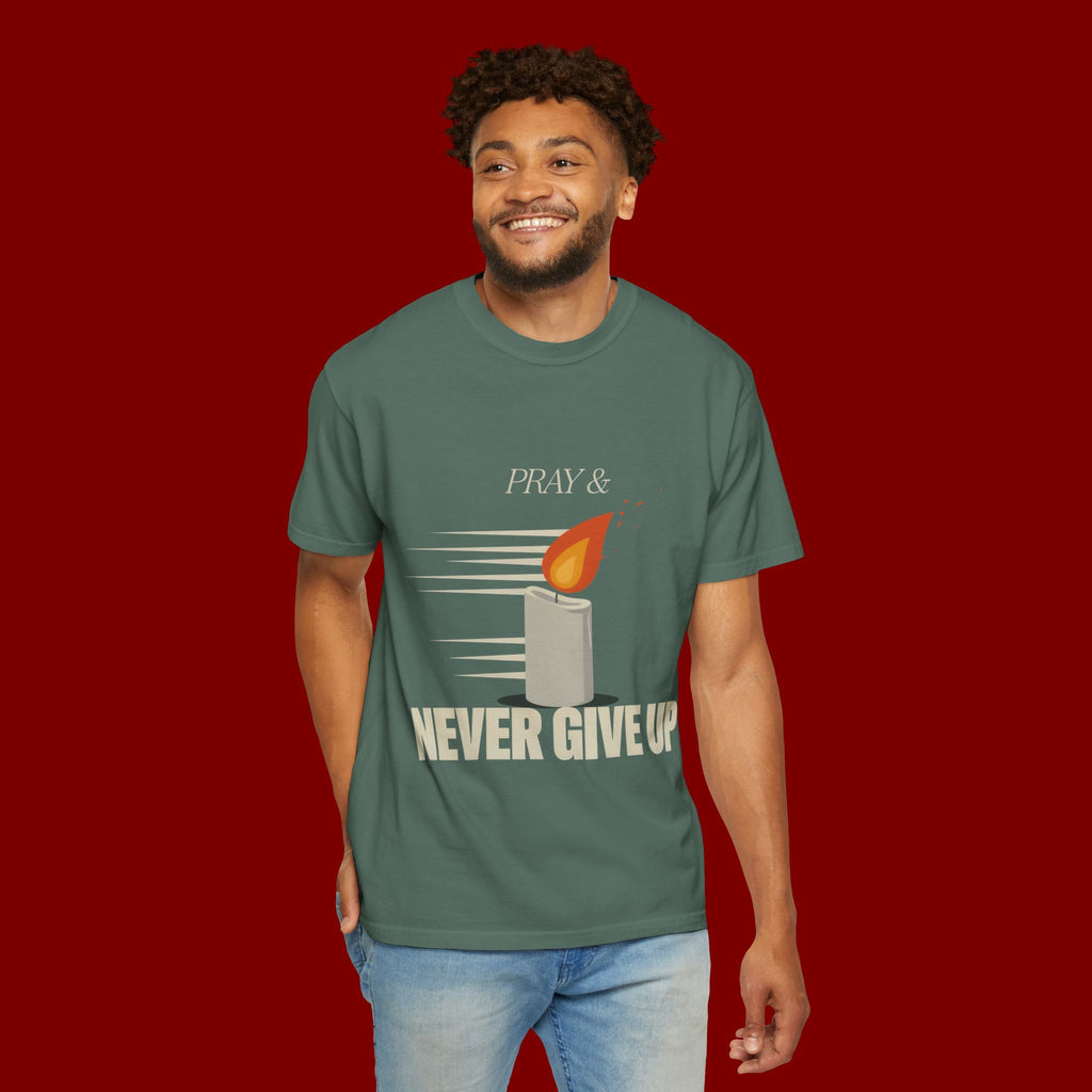 Pray & Never Give Up T‑Shirt — Inspirational Candle Faith Tee