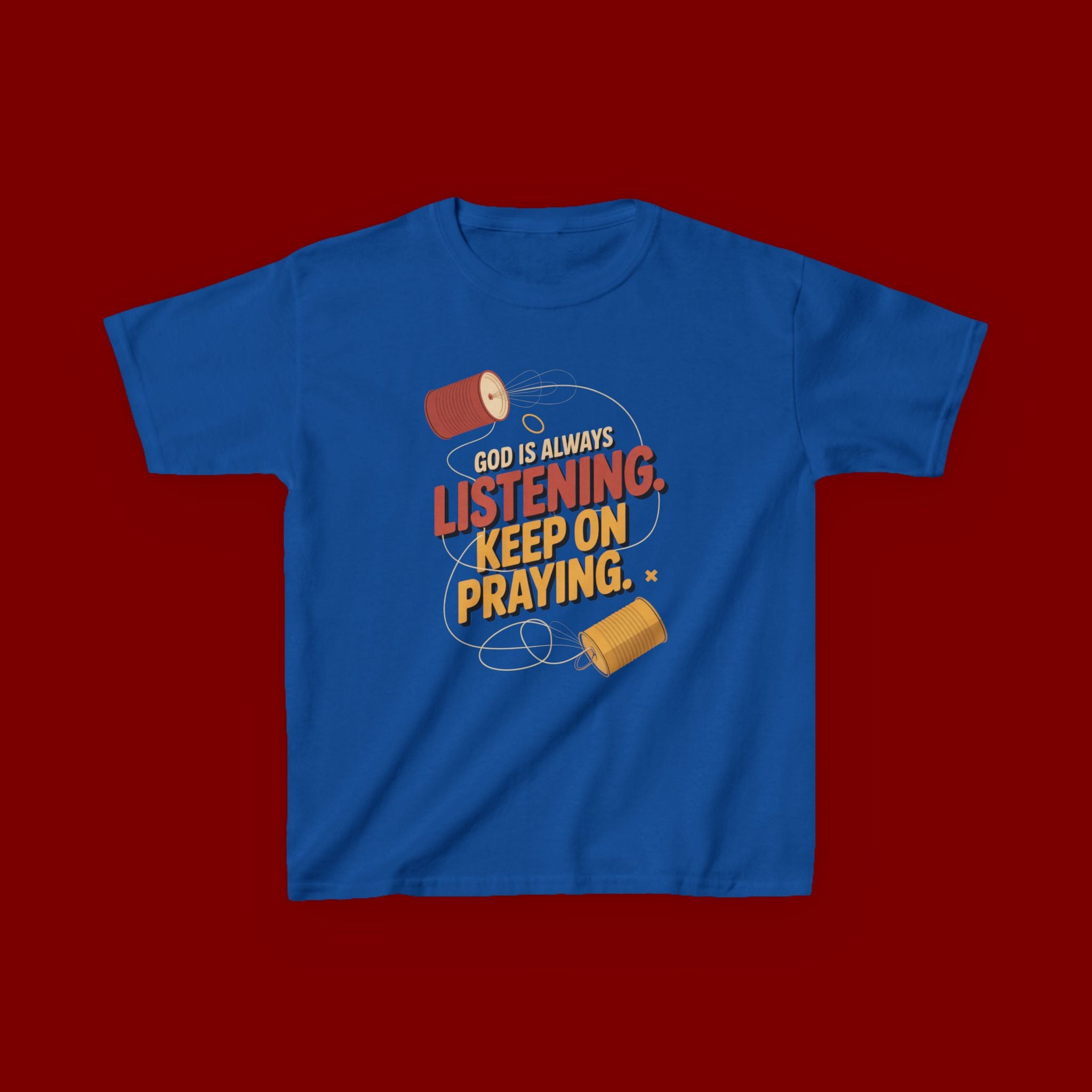 Kids Tee — "God Is Always Listening, Keep On Praying" Inspirational Religious Shirt