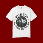 Faith-Based Mountain T-Shirt — "With God All Things Are Possible"