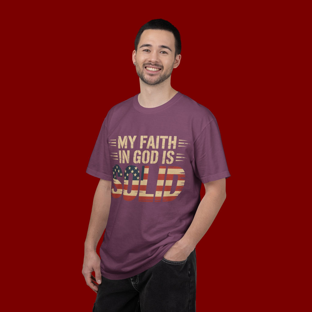 Faith in God Is Solid T-Shirt — American Flag Patriotic Christian Tee