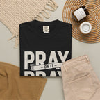 Prayer T-Shirt — "Pray On It, Pray Over It, Pray Through It" Christian Tee