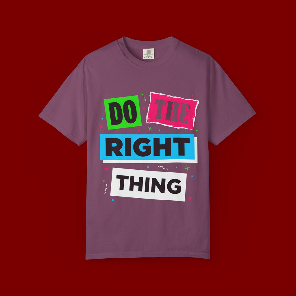 Do The Right Thing T-Shirt — Bold Retro Graphic Tee