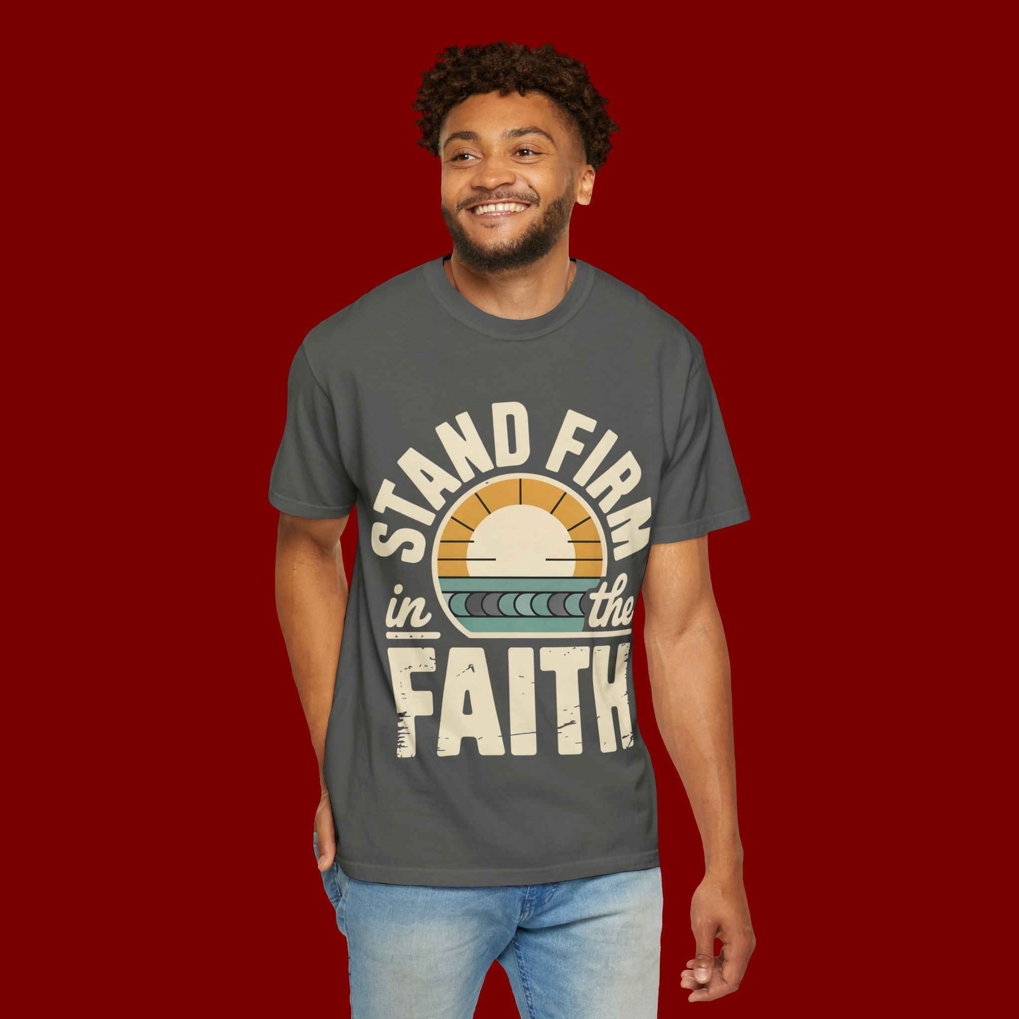 Stand Firm in the Faith T-Shirt — Christian Inspirational Tee