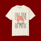 Take Time to Pray Floral T-Shirt — Christian Faith Graphic Tee
