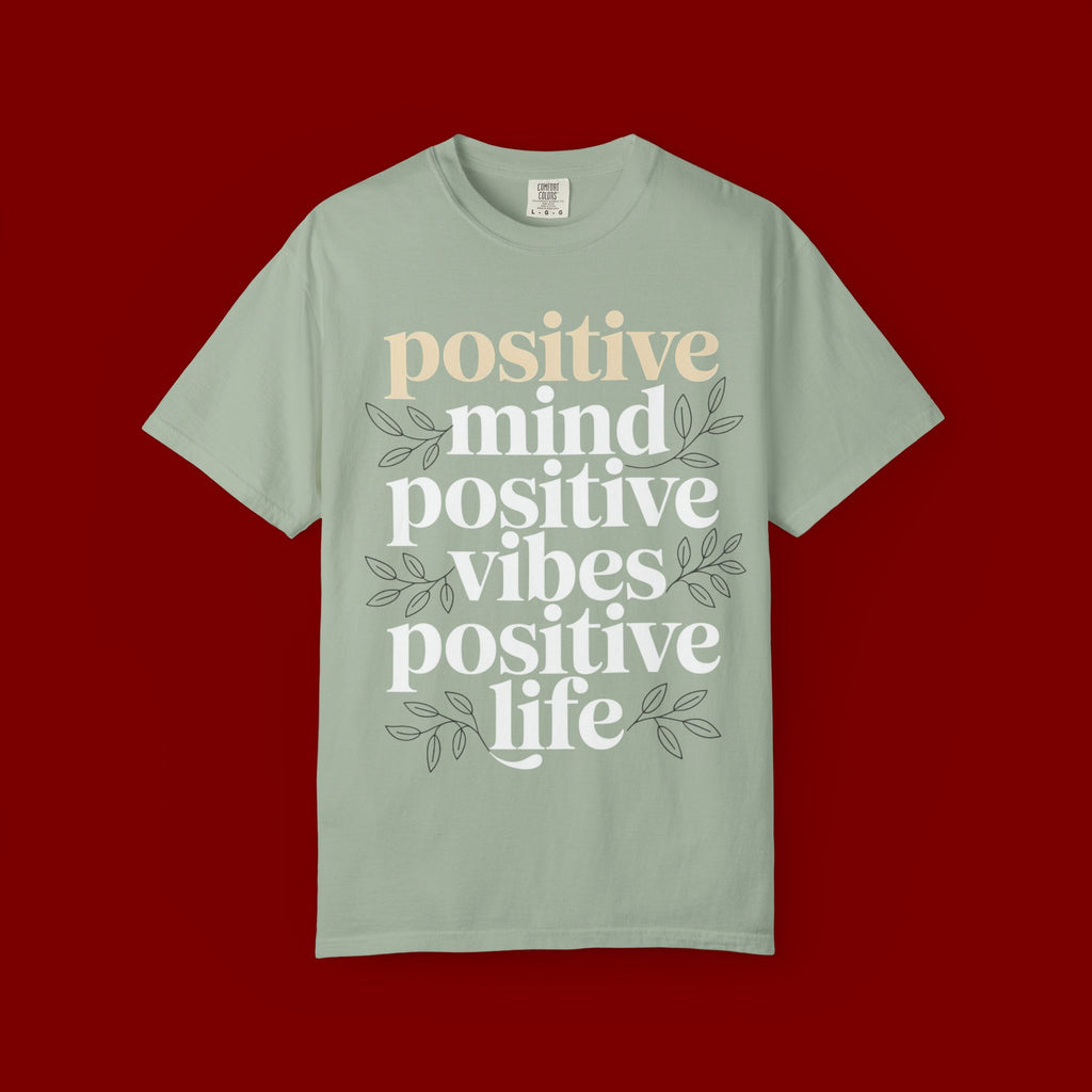 Positive Mind Positive Vibes Positive Life T-Shirt