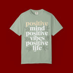 Positive Mind Positive Vibes Positive Life T-Shirt