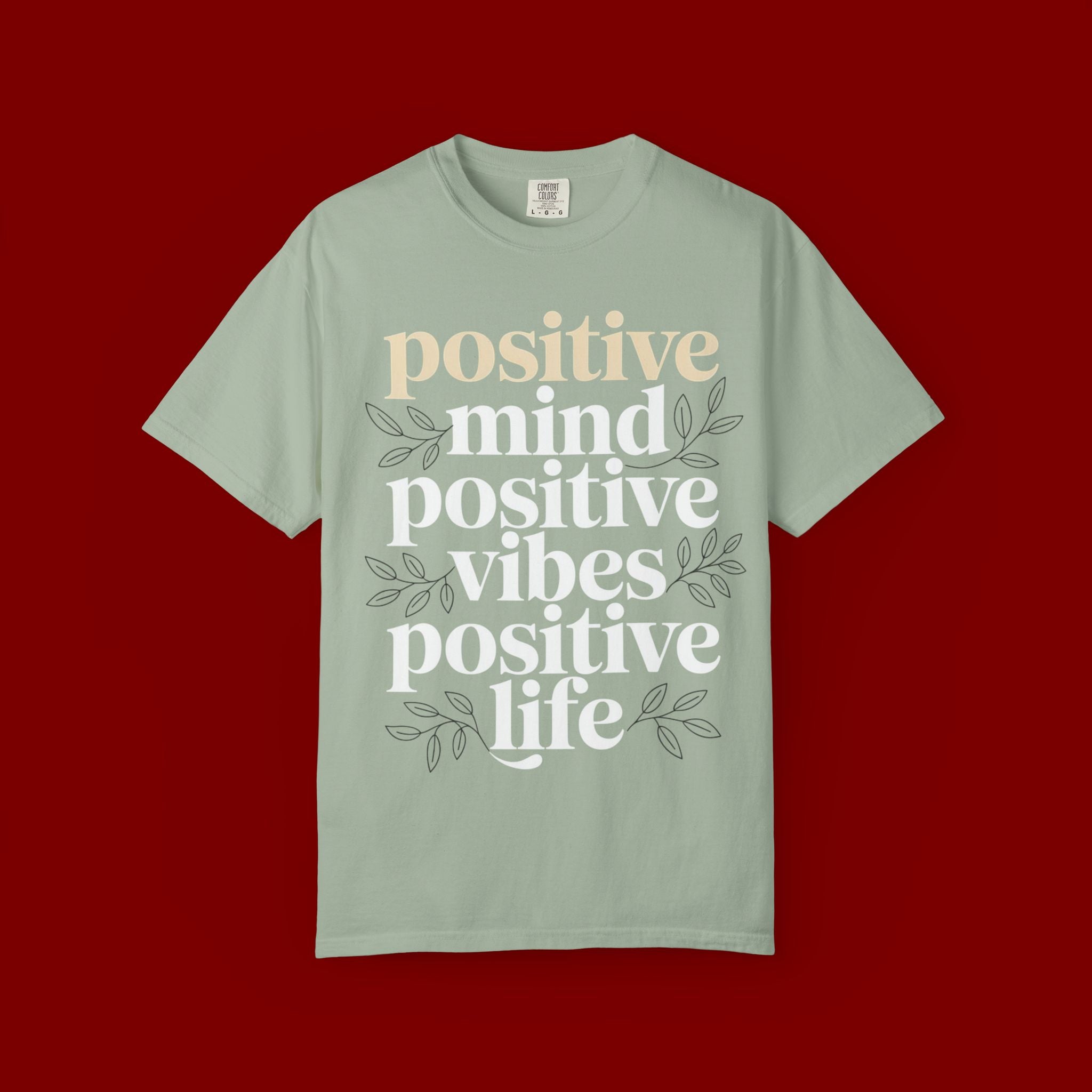 Positive Mind Positive Vibes Positive Life T-Shirt