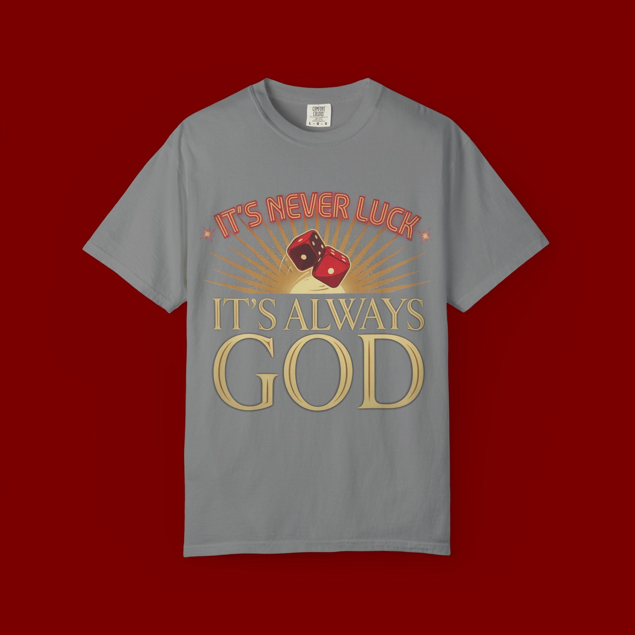 "It's Never Luck, It's Always God" Christian Graphic T-Shirt