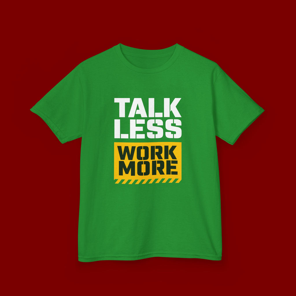 Kids T-Shirt — "Talk Less Work More" Bold Motivational Tee