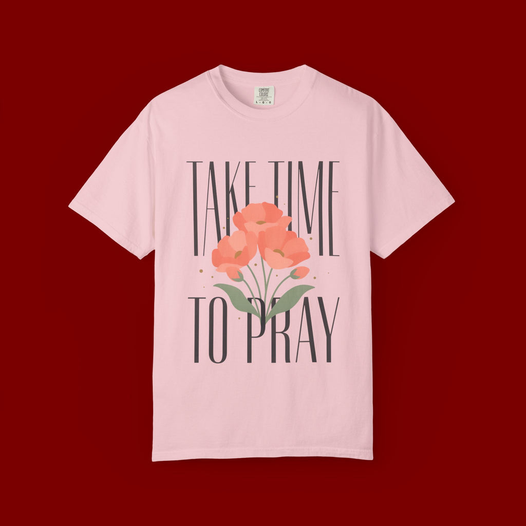 Take Time to Pray Floral T-Shirt — Christian Faith Graphic Tee
