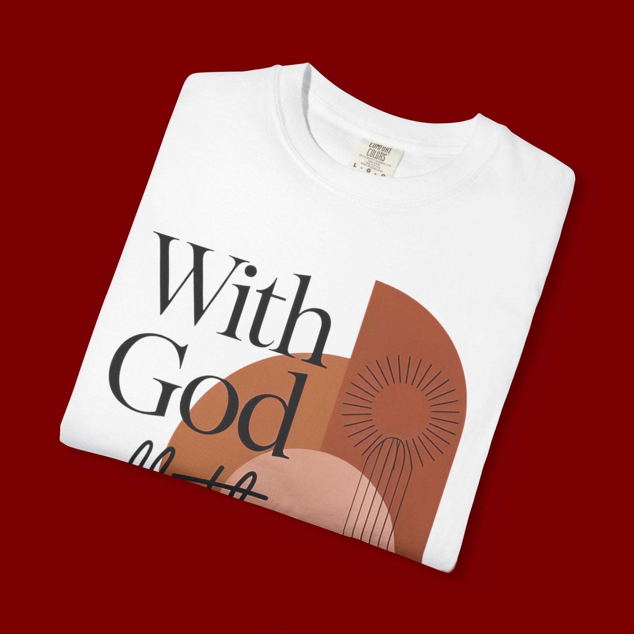With God All Things Are Possible Christian T-Shirt