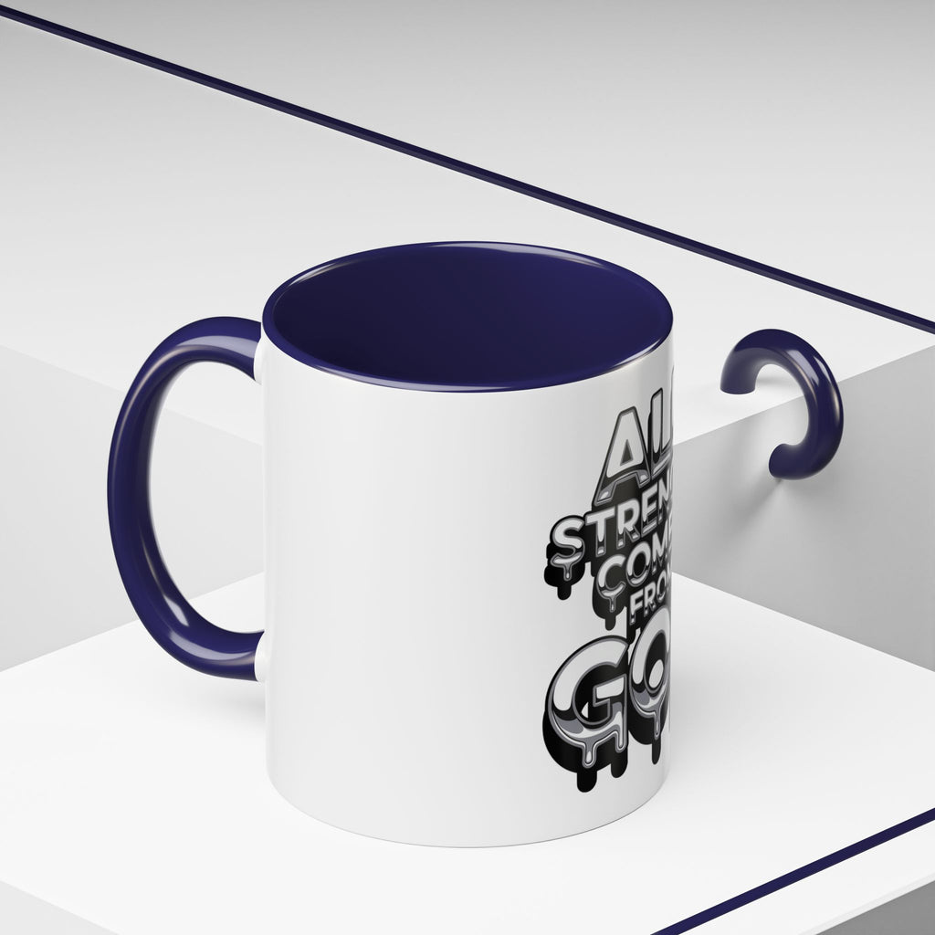 Ceramic Mug — "All Strength Comes From God" Black Accent Coffee Cup (11/15 oz)