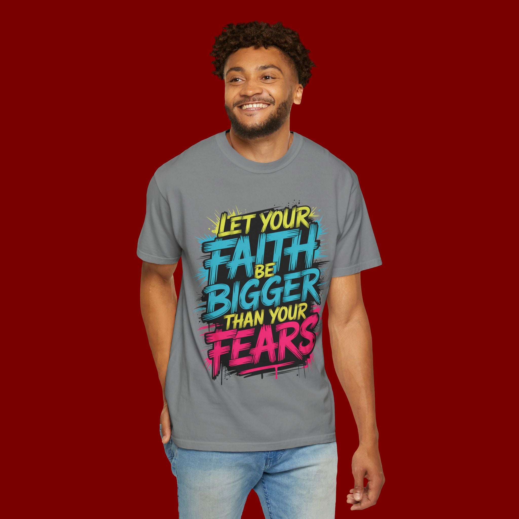 Faith Over Fear Graphic T-Shirt — "Let Your Faith Be Bigger Than Your Fears" Inspirational Tee