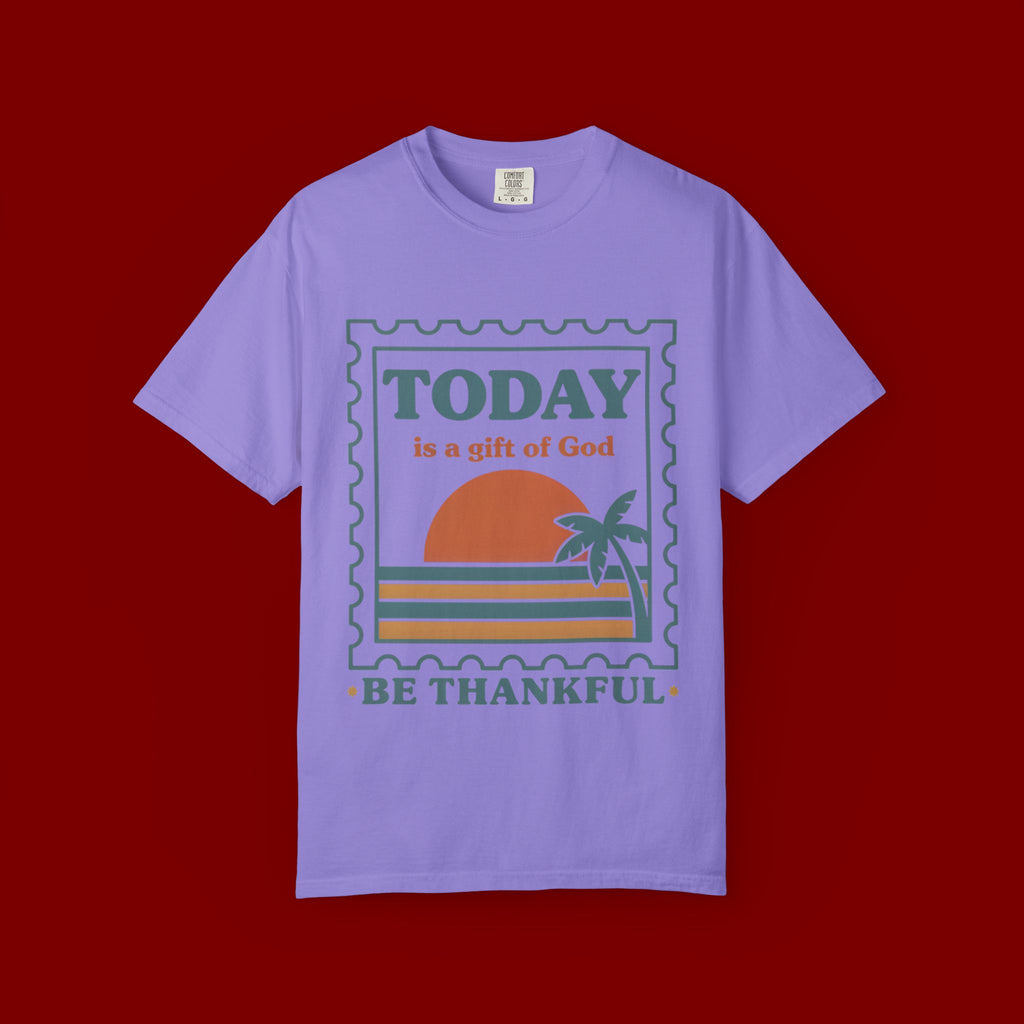 Be Thankful Tee — "Today is a Gift of God" Inspirational Graphic T-Shirt