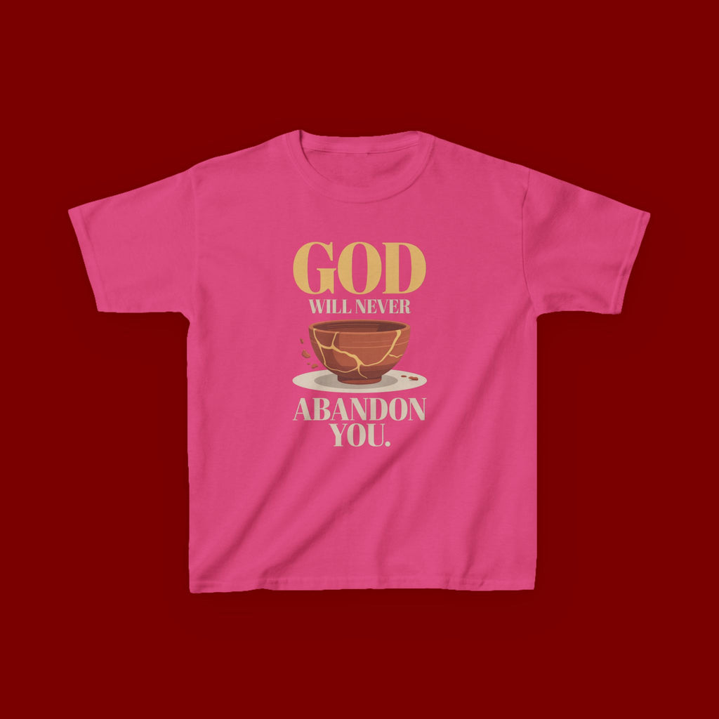 Kids Tee — "God Will Never Abandon You" Faith Graphic