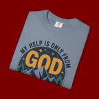 God The Creator T-Shirt — My Help Is Only From God Christian Mountain Faith Tee