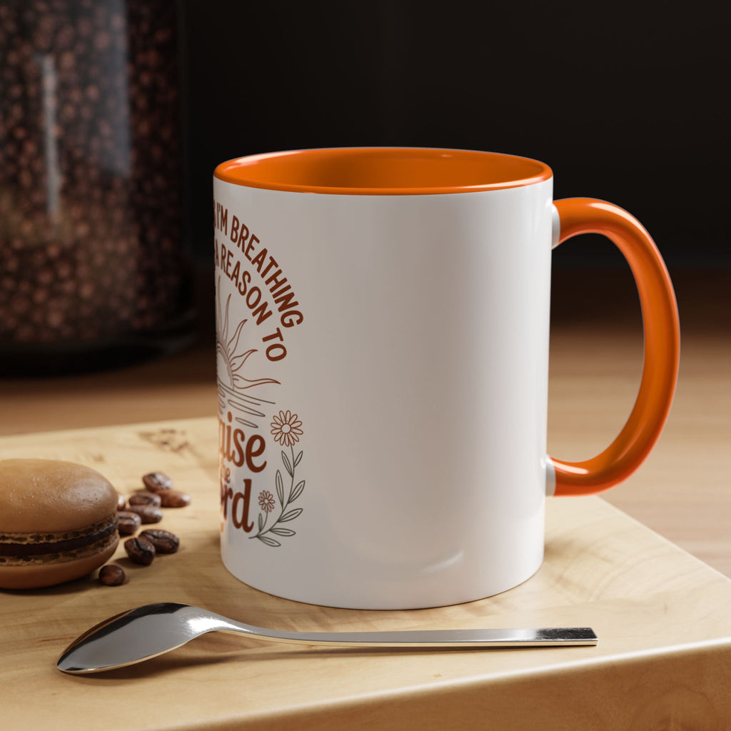 Praise the Lord Coffee Mug — "As Long As I'm Breathing I've Got a Reason to Praise the Lord"
