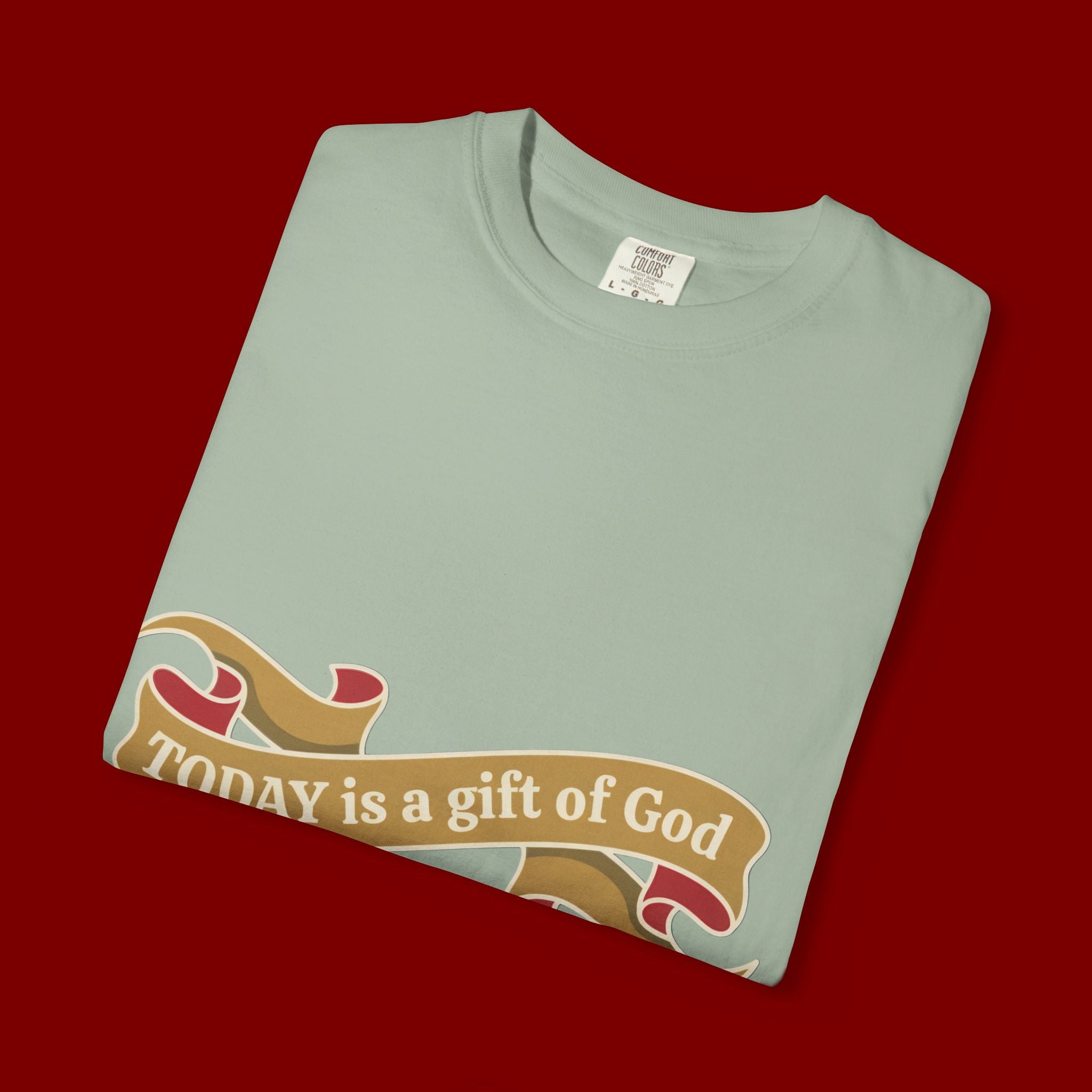 Be Thankful T-Shirt — "Today is a Gift of God" Inspirational Tee