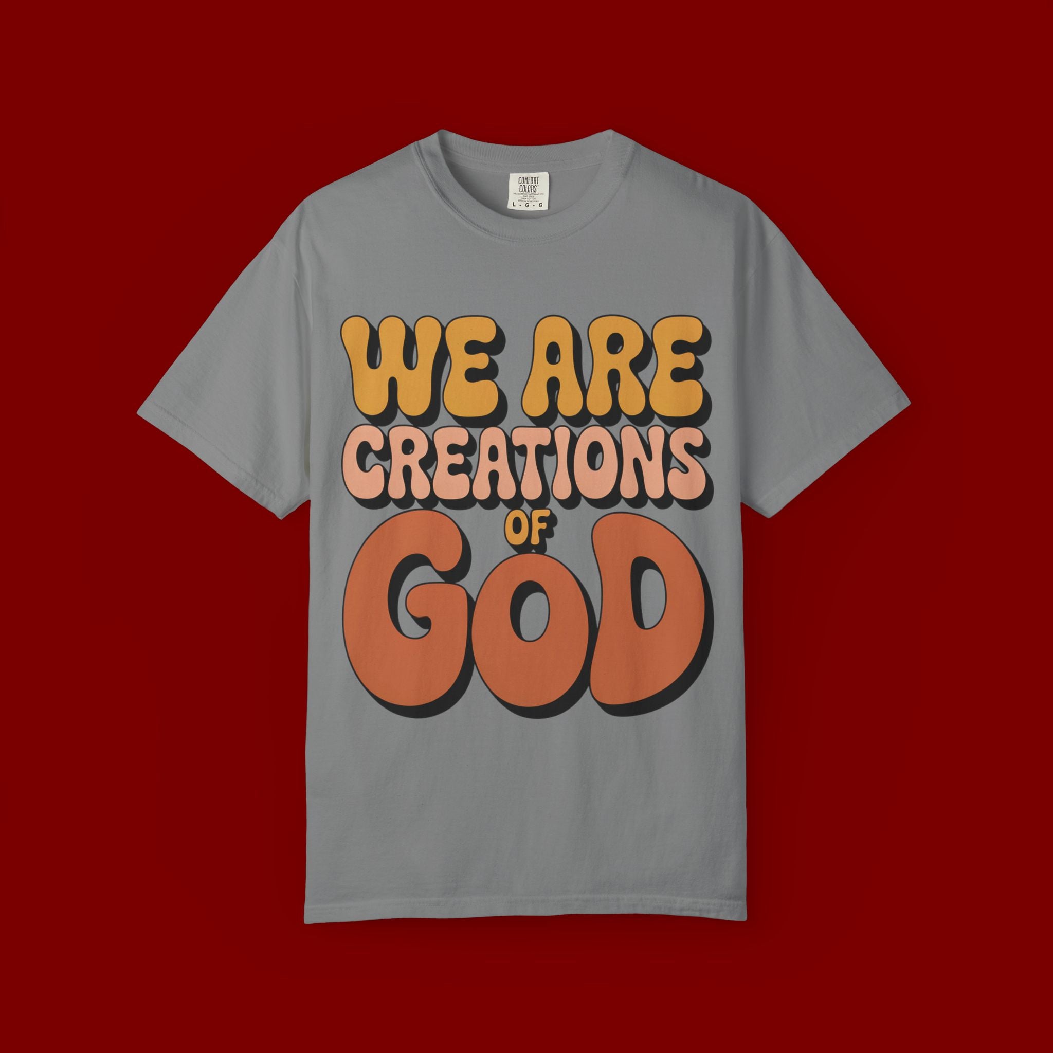 We Are Creations of God T-Shirt — Retro Faith Graphic Tee